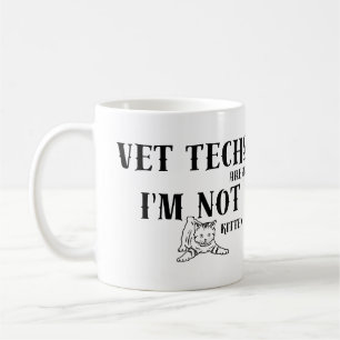 Vet tech Humor: Vet Techs are Fantastisk, Not Kitt Kaffemugg