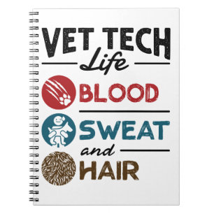 Vet Tech Life Blood Sweat and Hair Anteckningsbok