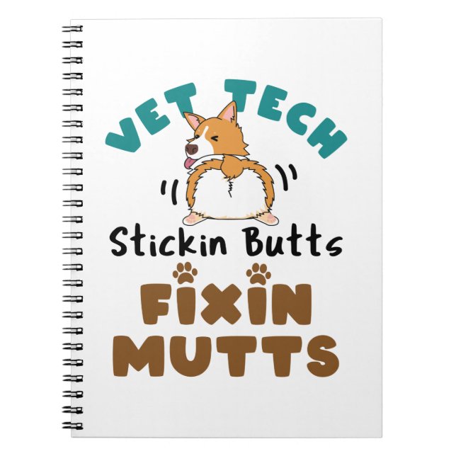 Vet Tech Stickin' Butts and Fixin' Mutts Anteckningsbok (Framsidan)