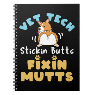 Vet Tech Stickin Butts and Fixin Mutts Anteckningsbok
