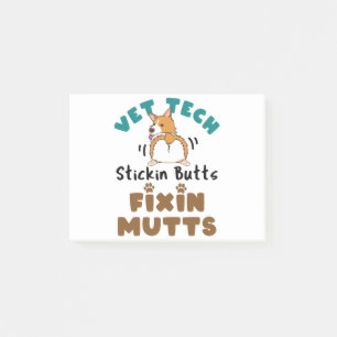 Vet Tech Stickin' Butts and Fixin' Mutts Post-it Block