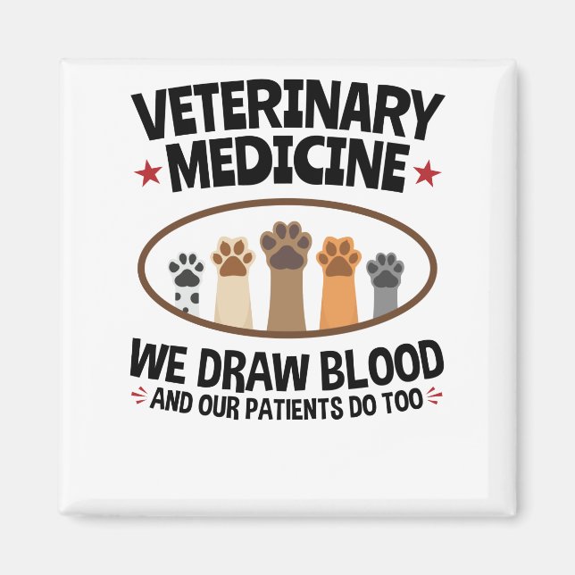 Vet Tech Veterinarian Funny Draw Blood Quote Magnet (Framsidan)