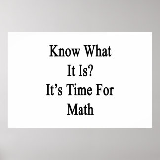 Vet vad det är dags för matematik? poster