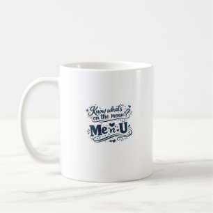Vet vad som står på menyn design med citat för mig kaffemugg