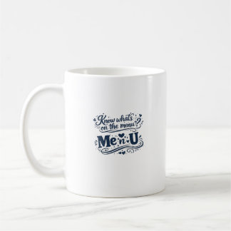 Vet vad som står på menyn design med citat för mig kaffemugg
