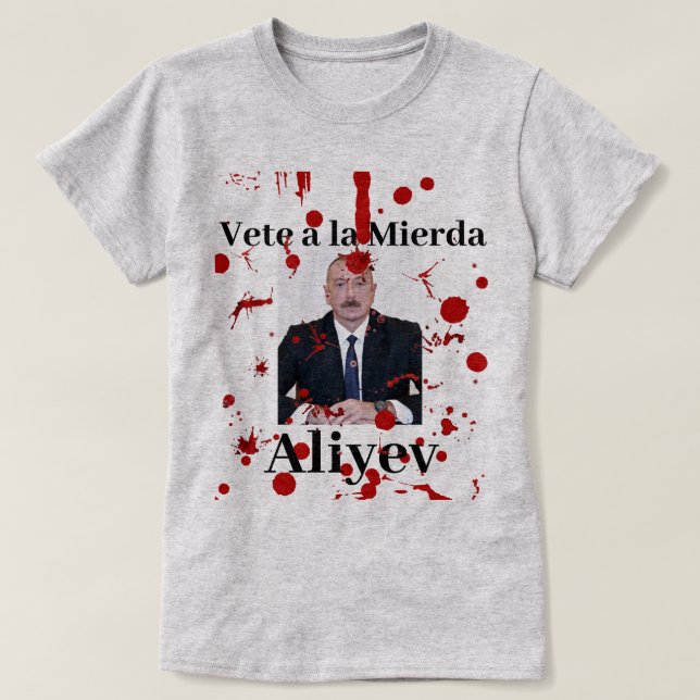 Vete a la Mierda Aliyev (spansk medborgare) T-shir T Shirt (Design framsida)