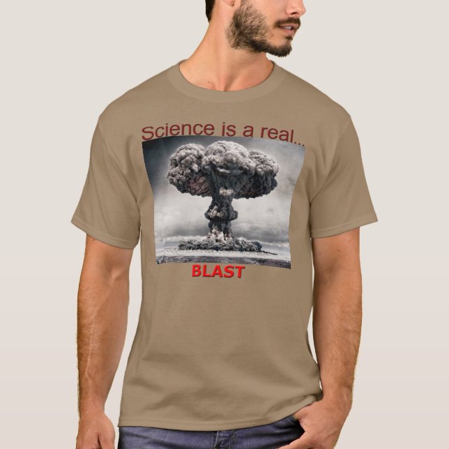 VETENSKAP ÄR EN VERKLIG BLAST T SHIRT (Framsida)