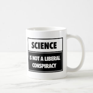 Vetenskap är inte en frisinnad conspiracy. kaffemugg