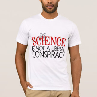 Vetenskap är inte en frisinnad komplott t-shirt