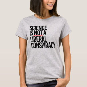 VETENSKAP ÄR INTE EN LIBERAL BEGRÄNSNING T SHIRT