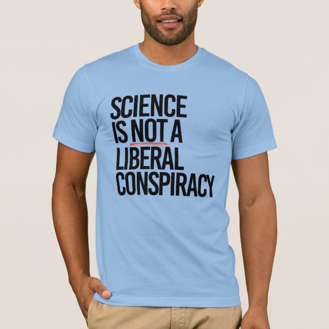 VETENSKAP ÄR INTE EN LIBERAL BEGRÄNSNING T SHIRT (Framsida)
