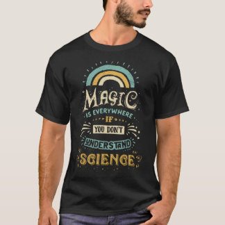 Vetenskap är Magi flicka T Shirt