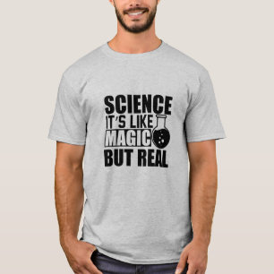 Vetenskap är som magi men verkligt roligt t shirt