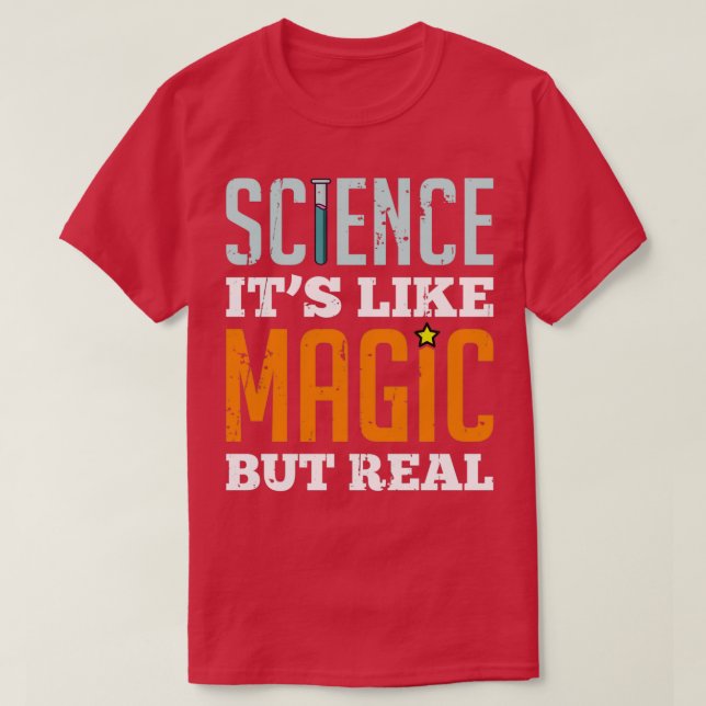 Vetenskap är som magic men RealTShirt T Shirt (Design framsida)
