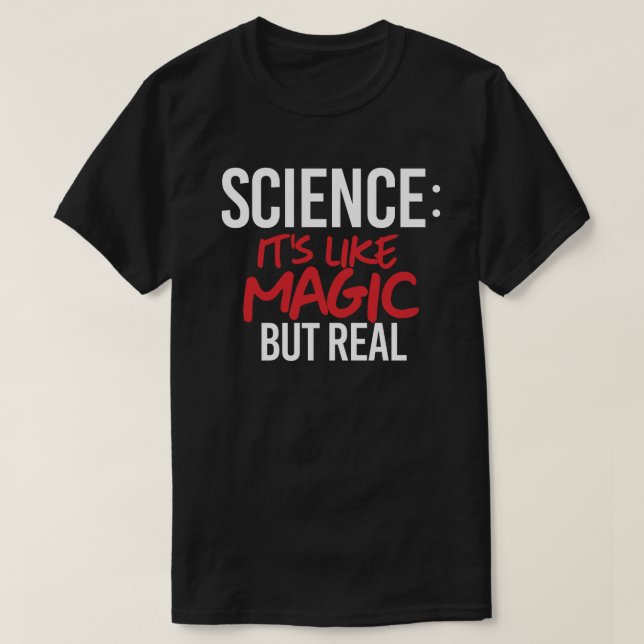 Vetenskap: Det är som Magic men äkta T Shirt (Design framsida)