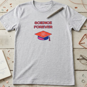 Vetenskap Evig Passion för Upptäckt T Shirt