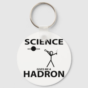 Vetenskap ger mig som en Hadronstick figurNerd Nyckelring
