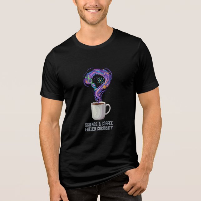 Vetenskap & Kaffe Drivna Nyfikenhet T Shirt (Framsida)