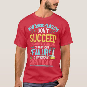Vetenskap, kemi, biologi, citat: Prova 3 timmer T Shirt