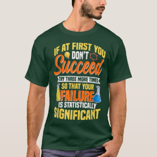 Vetenskap, kemi, biologi, citat: Prova 3 timmer T Shirt