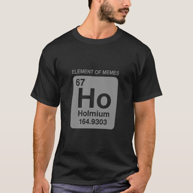 Vetenskap Periodiska Systemet 67 Meme Element Av M T Shirt (Framsida)