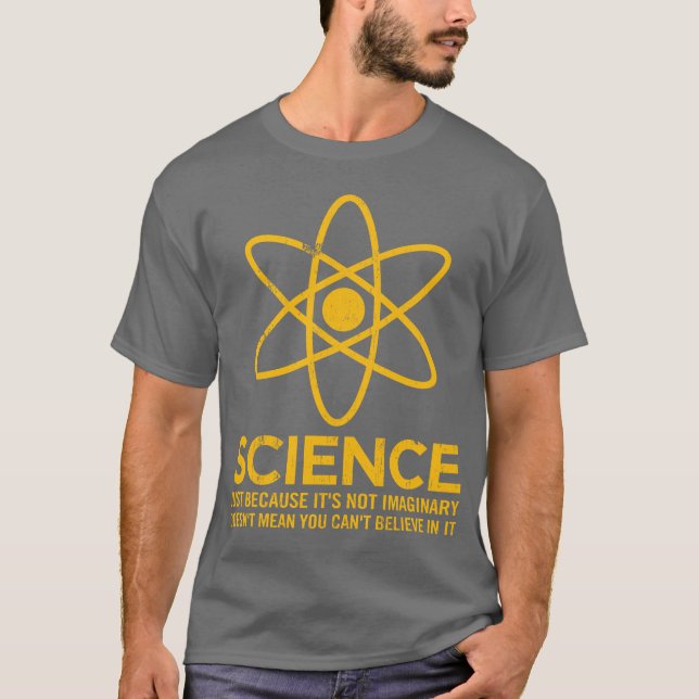 Vetenskap - precis därför att dess inte imaginärt… t-shirt (Framsida)