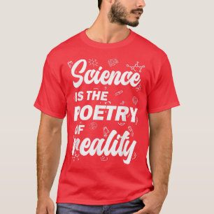 Vetenskapen är den verkliga poesen t shirt