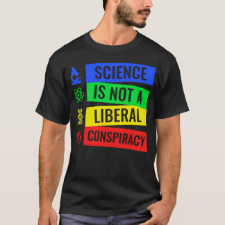 Vetenskapen är ingen liberal konspiration t shirt