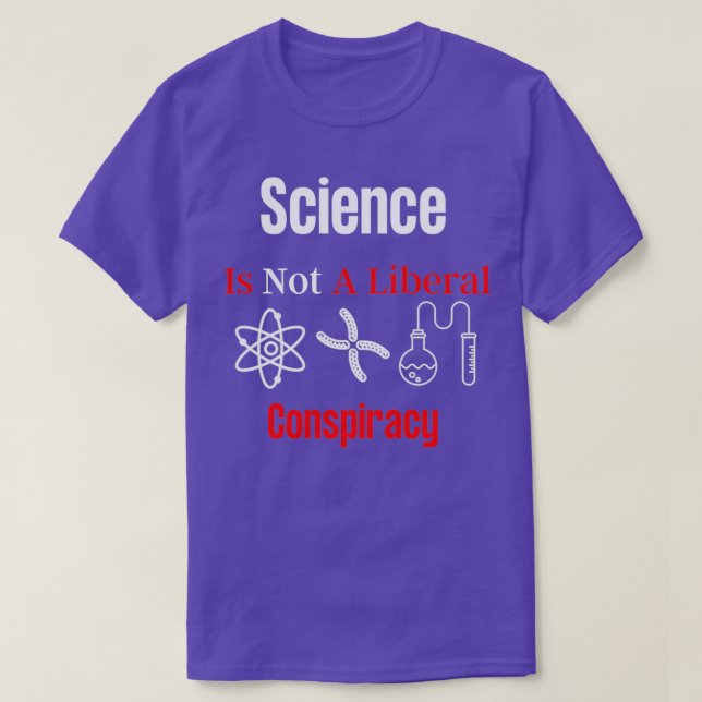 Vetenskapen är ingen liberal konspiration t shirt (Design framsida)