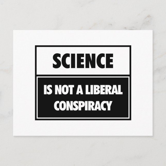 Vetenskapen är ingen liberal konspiration. vykort (Framsida)
