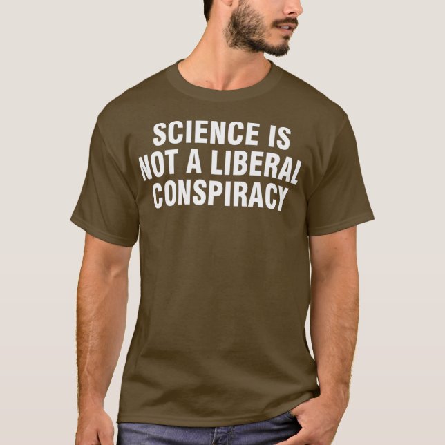 Vetenskapen är ingen liberal konspirationspremie t shirt (Framsida)