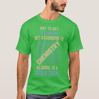 Vetenskapen är inte teknisk utan enligt kemi t shirt