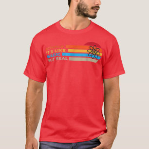 Vetenskapen är som Magic men Real 2010 T Shirt