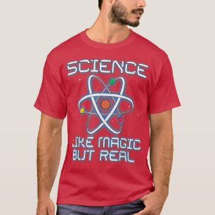 Vetenskapen är som magiska men riktiga lärarvetens t shirt