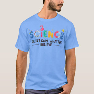 Vetenskapen bryr sig inte om vad du tror 1848 t shirt