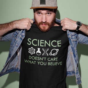 Vetenskapen bryr sig inte om vad du tror tröja