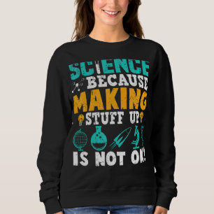 Vetenskapen eftersom det inte är okej att Skapar u T Shirt