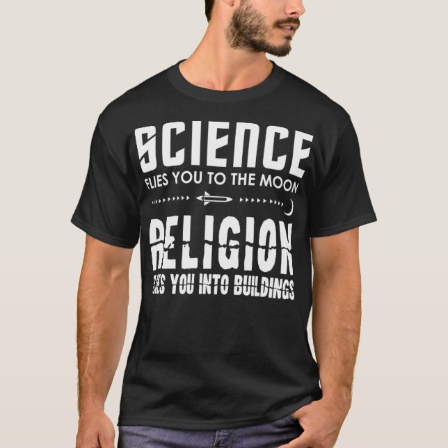 Vetenskapen flyger dig till Måne Sarcastic Atheist T Shirt (Framsida)