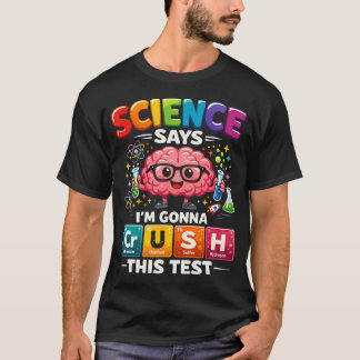 Vetenskapen Säger JAG Kommer Att Krossa Det Här Pr T Shirt
