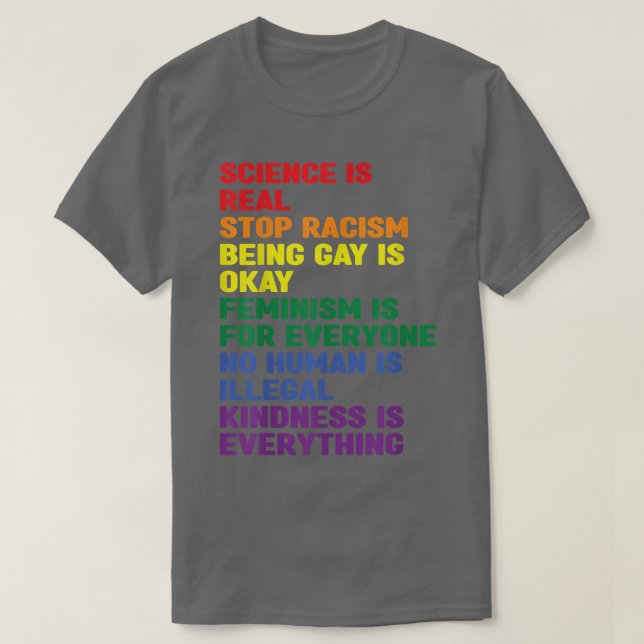 Vetenskapen stoppar rasismen homosexuella är okej  t shirt (Design framsida)