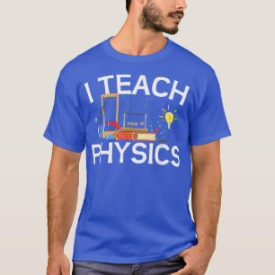 Vetenskapliga Älskare Lärare I Teach Physics Educa T Shirt