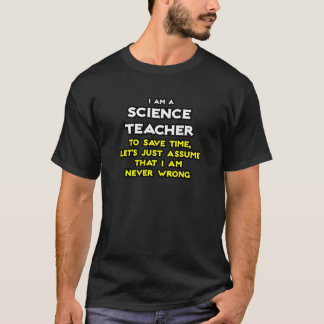 Vetenskapslärare.. antar att jag aldrig har fel t-shirt