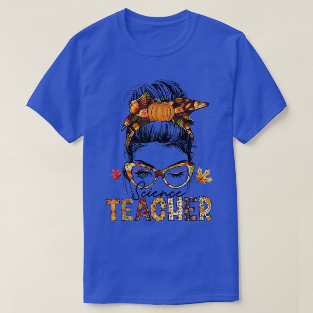 Vetenskapslärare Messy Bun Fall Vibes Höst tack T Shirt (Design framsida)