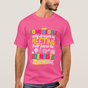 Vetenskapslärare Vissa personer bara drömmer T Shirt