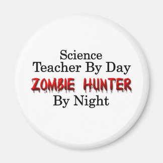 Vetenskapslärare/Zombie Hunter Magnet