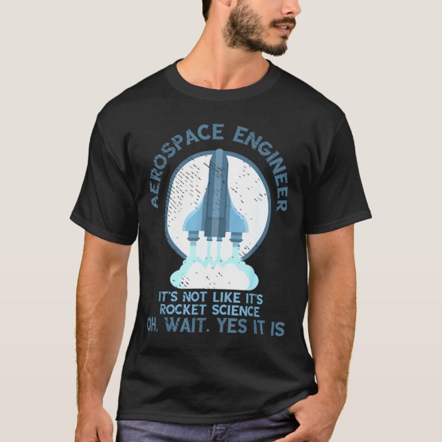 Vetenskapsmotor för Ingenjör i Aerospace T Shirt (Framsida)
