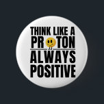 Vetenskapsnervatslärare med positiv protonkemi knapp<br><div class="desc">Var mer proton som - positivt! Om ni vill att tänkan skall bli mer positiv och att ni är en vetenskaplig nav kan ni tycka att detta är uppmuntrande! Underbar roligt för vetenskapslärare och studenter.</div>