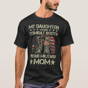 Veteran Day My Daughn Bära Combat Boots Proud Mi T Shirt