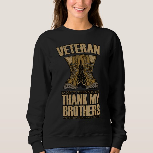 Veteran Don't thank me Thank my Brothers who never T Shirt (Framsida)