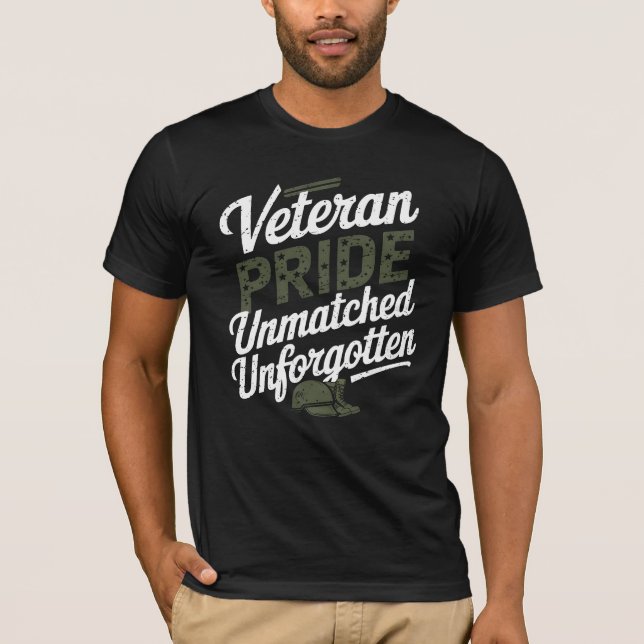 Veteran Pride: Unmatched, Unforgotten T Shirt (Framsida)